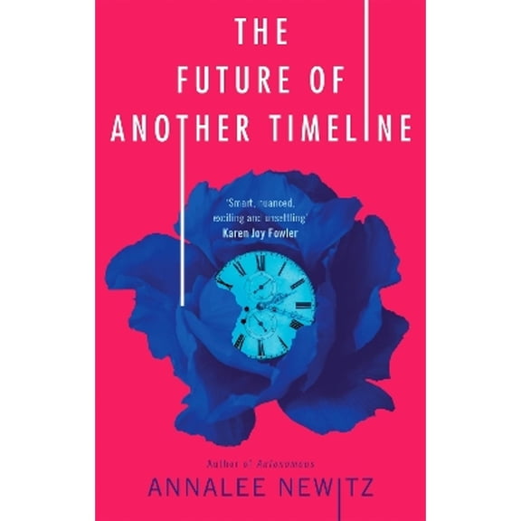 Pre-Owned The Future of Another Timeline (Paperback) by Annalee Newitz