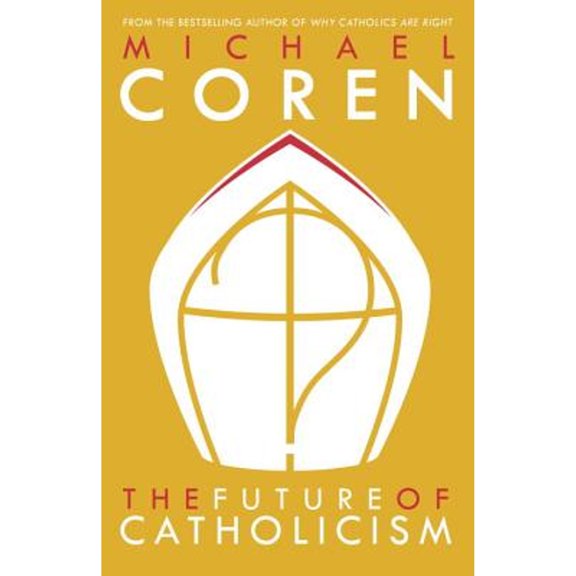 Pre-Owned The Future of Catholicism (Hardcover) 0771023510 9780771023514