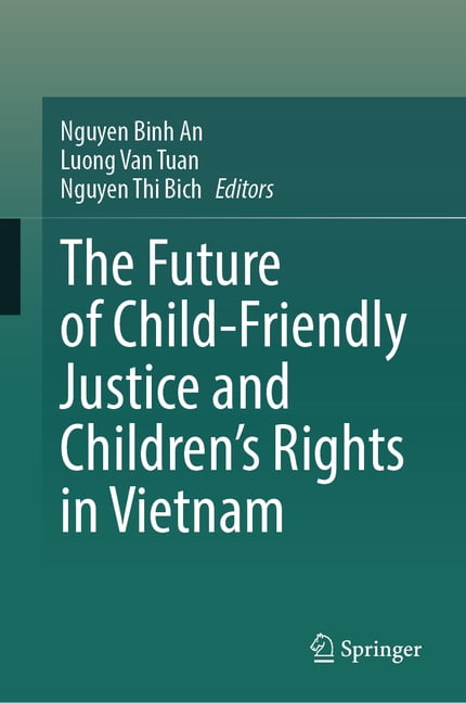 The Future of Child-Friendly Justice and Children's Rights in Vietnam, (Hardcover)