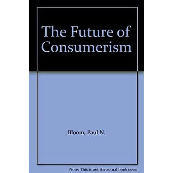 Pre-Owned The Future of Consumerism 9780669094282 Used
