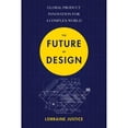 thumbnail image 1 of Pre-Owned The Future of Design: Global Product Innovation for a Complex World (Paperback) 1473684676 9781473684676, 1 of 1