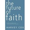 thumbnail image 1 of Pre-Owned The Future of Faith, 9780061755538, 0061755532, Paperback, Reprint edition, 1 of 1