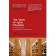 thumbnail image 1 of The Future of Higher Education: Policy, Pedagogy and the Student Experience, (Hardcover), 1 of 1