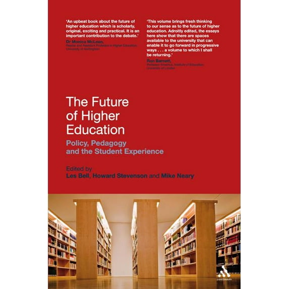 The Future of Higher Education: Policy, Pedagogy and the Student Experience, (Hardcover)