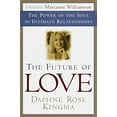 thumbnail image 1 of Pre-Owned The Future of Love: The Power of the Soul in Intimate Relationships (Paperback) 0385490844 9780385490849, 1 of 1