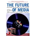 thumbnail image 1 of Pre-Owned The Future of Media: Resistance and Reform in the 21st Century (Paperback) 1583226796 9781583226797, 1 of 1