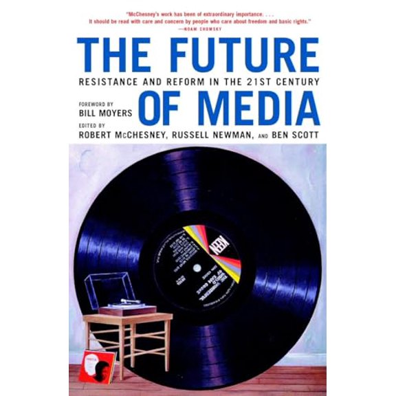 Pre-Owned The Future of Media: Resistance and Reform in the 21st Century (Paperback) 1583226796 9781583226797