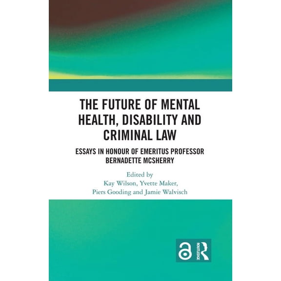 The Future of Mental Health, Disability and Criminal Law, (Hardcover)