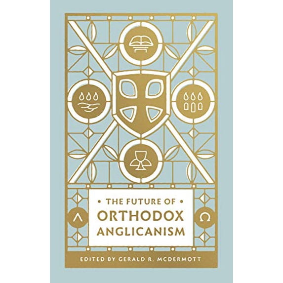 Pre-Owned The Future of Orthodox Anglicanism, 9781433566172, 1433566176, Paperback,
