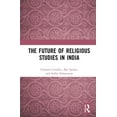 thumbnail image 1 of The Future of Religious Studies in India, (Hardcover), 1 of 1