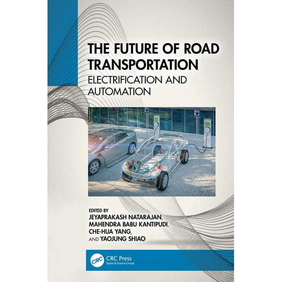 The Future of Road Transportation: Electrification and Automation, (Hardcover)