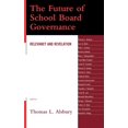 thumbnail image 1 of The Future of School Board Governance: Relevancy and Revelation Hardcover 1578867940 9781578867943 Alsbury, Thomas L., 1 of 1