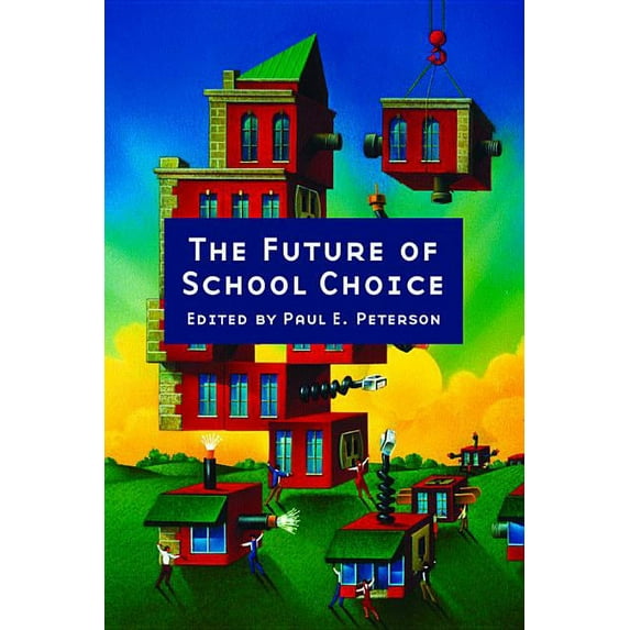 The Future of School Choice (Paperback)