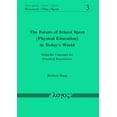 thumbnail image 1 of Bewegung / Spiel / Sport The Future of School Sport (Physical Education) in Today's World: Scientific Concepts for Practical Innovations, Book 3, (Paperback), 1 of 1