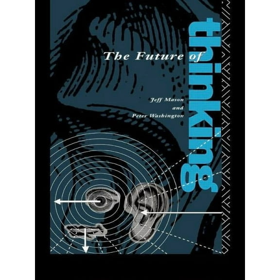 The Future of Thinking: Rhetoric and Liberal Arts Teaching, (Paperback)