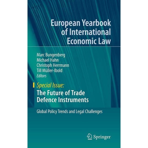 The Future of Trade Defence Instruments: Global Policy Trends and Legal Challenges, (Hardcover)