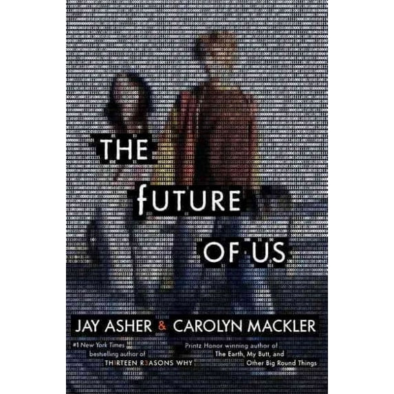 The Future of Us (Hardcover) by Jay Asher, Carolyn Mackler