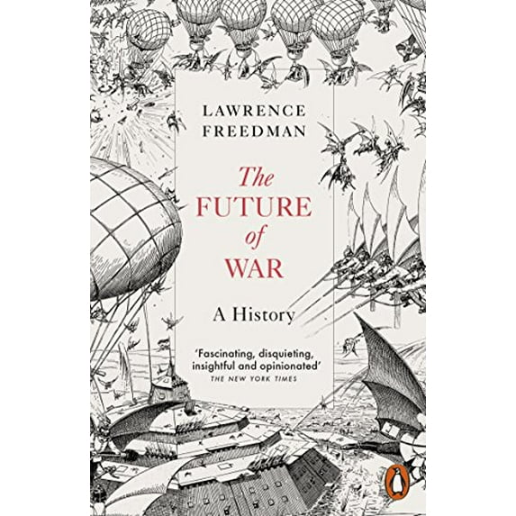 Pre-Owned The Future of War: A History (Paperback) 0141975601 9780141975603