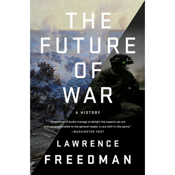 The Future of War: A History, (Paperback)