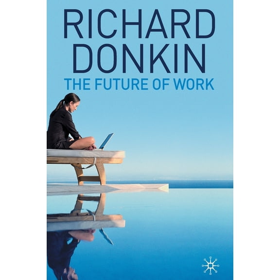 The Future of Work, (Paperback)