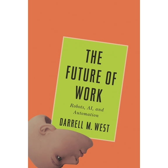 Future of Work: Robots, AI, and Automation, (Paperback)