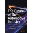 thumbnail image 1 of The Future of the Automotive Industry: The Disruptive Forces of Ai, Data Analytics, and Digitization, (Paperback), 1 of 1