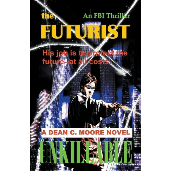 The Futurist Unkillable, Book 1, (Paperback)
