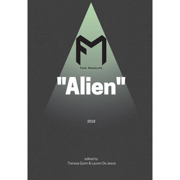 The Fwd: Museums Journal Fwd: Museums: "Alien", Book 3, (Paperback)