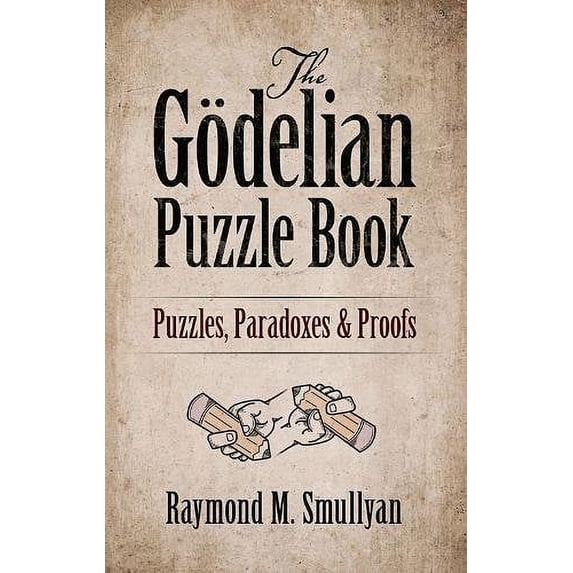 Pre-Owned The Gödelian Puzzle Book: Puzzles, Paradoxes and Proofs Paperback