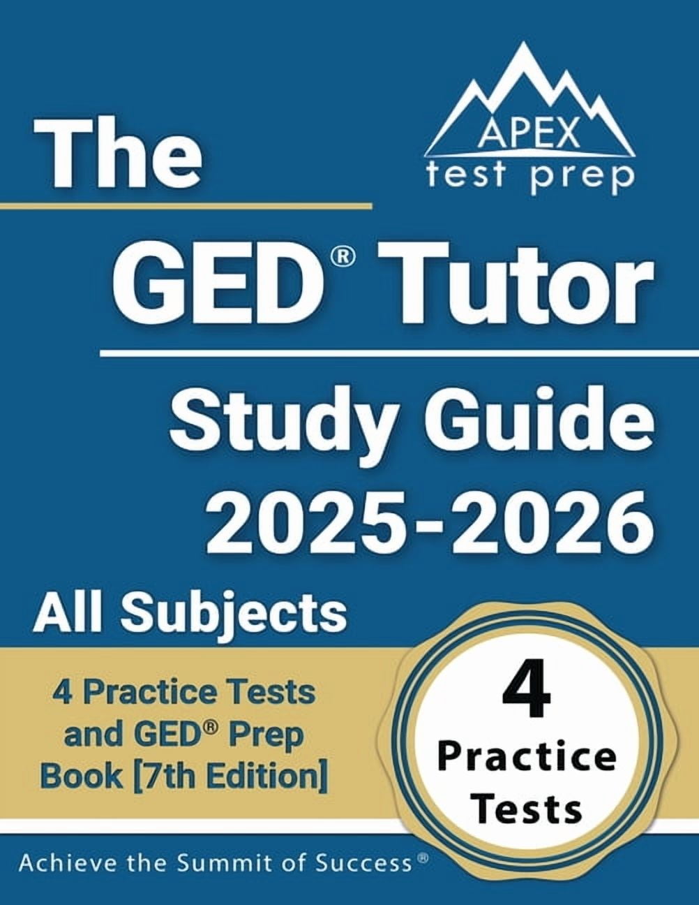 The GED Tutor Study Guide 2025-2026 All Subjects: 4 Practice Tests and GED Prep Book [7th Edition], (Paperback)