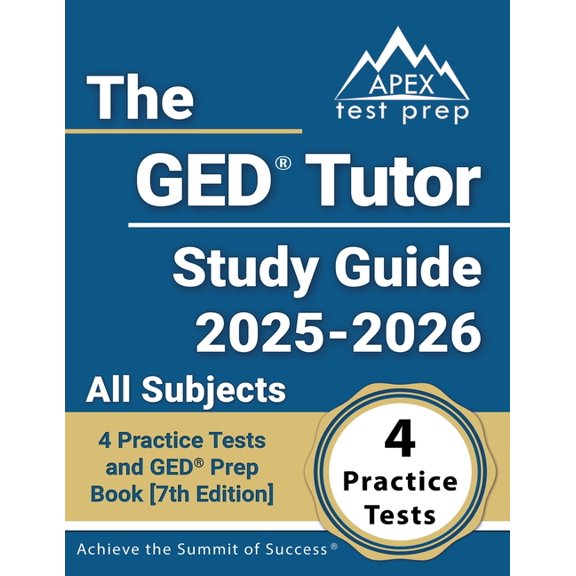 The GED Tutor Study Guide 2025-2026 All Subjects: 4 Practice Tests and GED Prep Book [7th Edition], (Paperback)