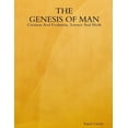 thumbnail image 1 of The GENESIS OF MAN: Creation And Evolution, Science And Myth, (Paperback), 1 of 1