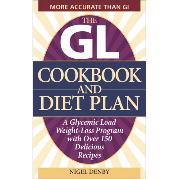 Pre-Owned The GL Cookbook and Diet Plan: A Glycemic Load Weight-Loss Program with Over 150 Delicious Recipes (Paperback) 1569756112 9781569756119