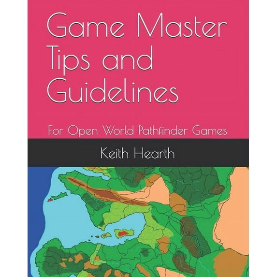 The GM: Game Master Tips and Guidelines: For Open World Pathfinder Games (Paperback)