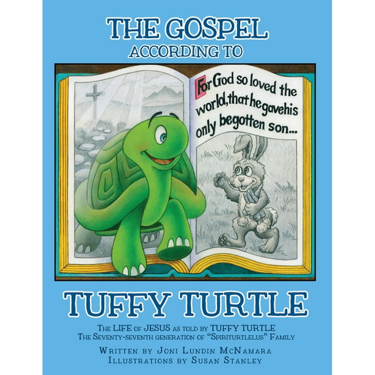 Gæsterne lade som om Skulle The GOSPEL according to TUFFY TURTLE : The LIFE of JESUS as told by TUFFY  TURTLE The Seventy-seventh generation of Spiriturtlelus Family (Paperback)  - Walmart.com