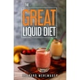 thumbnail image 1 of Pre-Owned The GREAT Liquid Diet (Paperback) 1710671246 9781710671247, 1 of 1