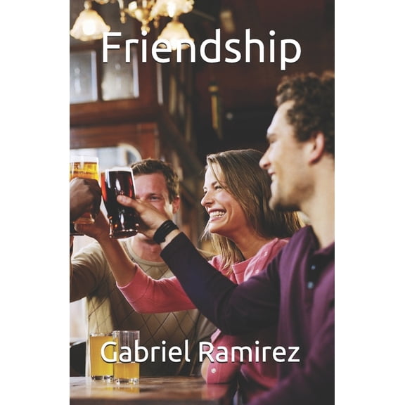 The Gabriel Ramirez: Friendship (Paperback)
