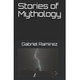 thumbnail image 1 of The Gabriel Ramirez: Stories of Mythology (Series #34) (Paperback), 1 of 1