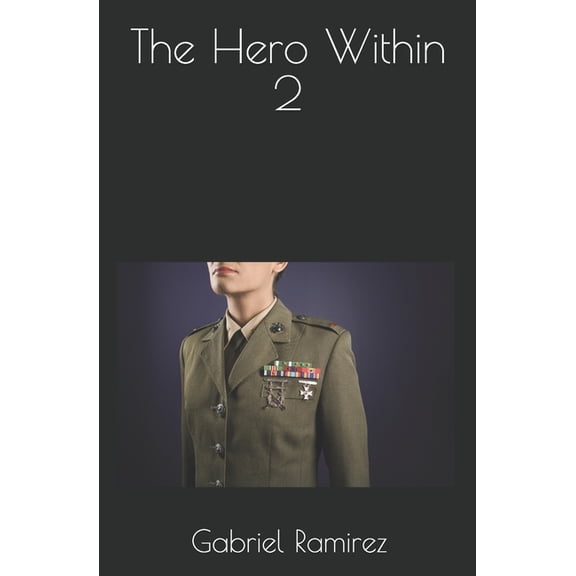 The Gabriel Ramirez: The Hero Within 2 (Paperback)