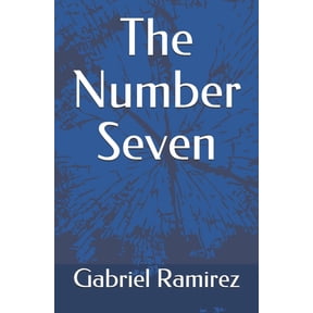 The Number Seven The Gabriel Ramirez Series Paperback 1698482167 9781698482163 Gabriel Ramirez