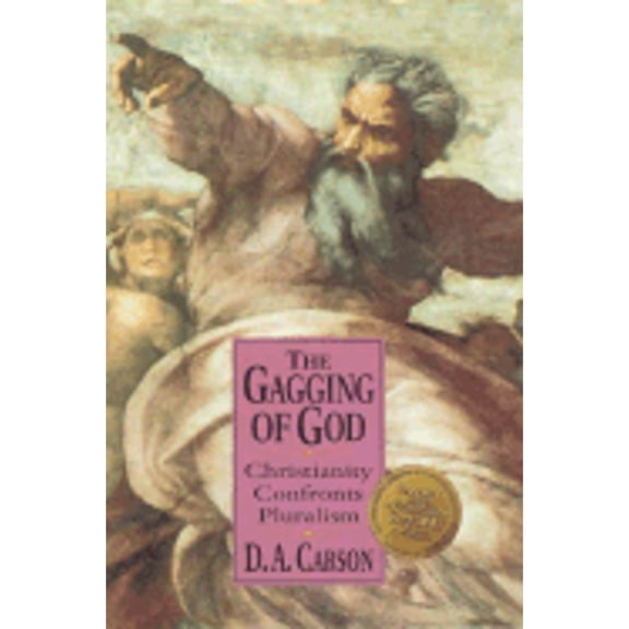 Pre-Owned The Gagging of God: Christianity Confronts Pluralism (Hardcover) by D A Carson
