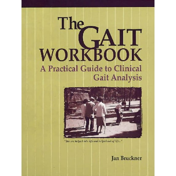 Pre-Owned The Gait Workbook: A Practical Guide to Clinical Gait Analysis, 9781556423444, 1556423446, Paperback,