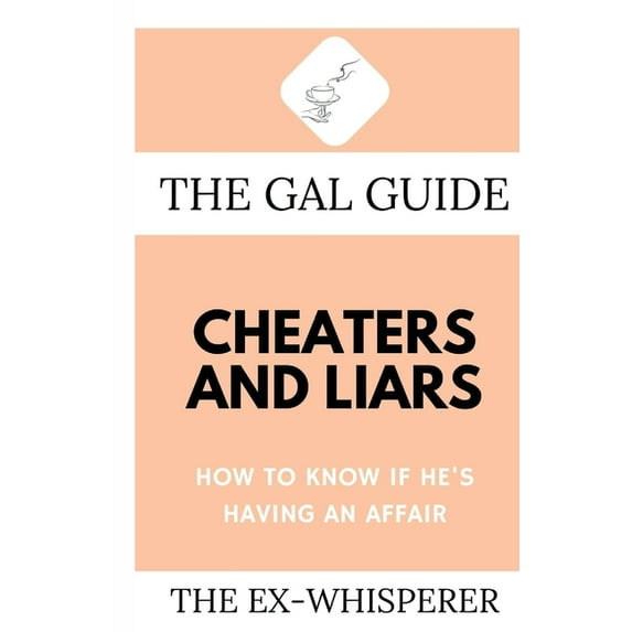 The Gal Guides: The Gal Guide to Cheaters and Liars (Paperback)