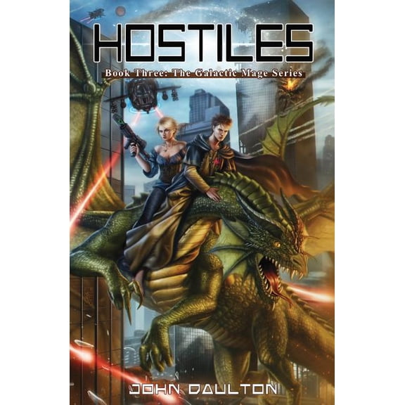 Hostiles: The Galactic Mage The Galactic Mage Series Paperback 0984945792 9780984945795 John Daulton