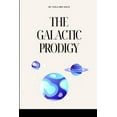 thumbnail image 1 of The Galactic Prodigy (Paperback), 1 of 1