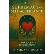 The Galactic Stream The Supremacy of Self-Acceptance, Paperback