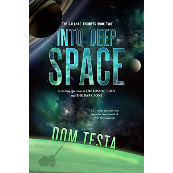 Pre-Owned The Galahad Archives Book Two: Into Deep Space (the Cassini Code; The Dark Zone) (Paperback) 0765383403 9780765383402