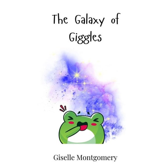 The Galaxy of Giggles, (Hardcover)