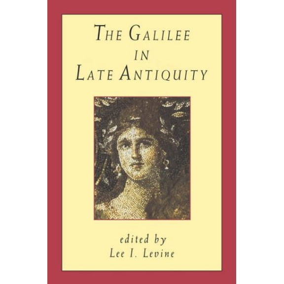 Pre-Owned The Galilee in Late Antiquity (Jewish Theological Seminary of America), 9780674341142, 0674341147, Paperback,