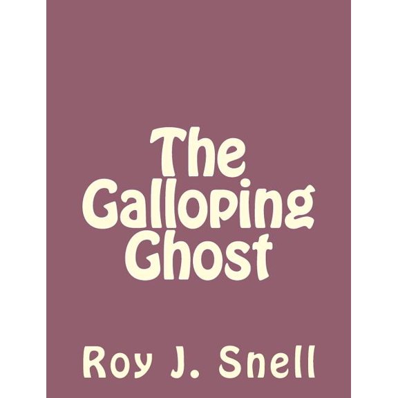 The Galloping Ghost